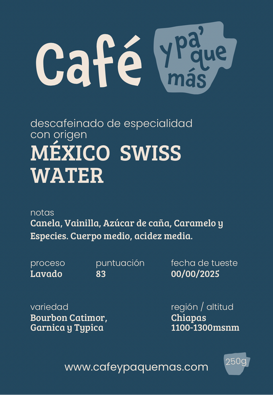 MÉXICO DESCAFEINADO SWIS WATER