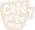 Café y pa` que más